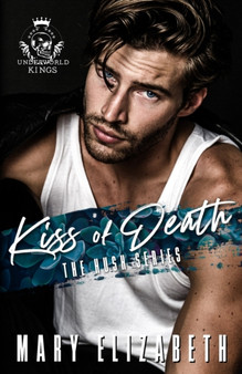 Kiss of Death : A Mafia Romance by Mary Elizabeth - Paperback