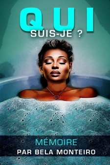 Qui Suis-Je ? : Memoire by Bela Monteiro - Paperback