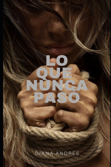 Lo que nunca paso : Relato erotico by Diana Andres - Paperback