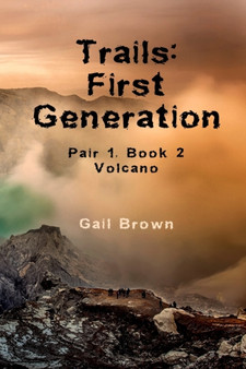 Trails : First Generation: Volcano : 2 by Gail Brown - Paperback