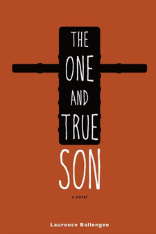 The One and True Son by Laurence Ballengee - Paperback