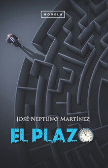 El plazo by Jose Neptuno Martinez - Paperback