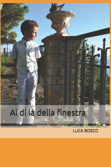 Al di la della finestra : Luca Bosco by Luca Bosco - Paperback