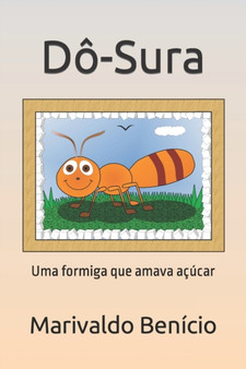 Do-Sura : Uma formiga que amava acucar by Marivaldo Benicio - Paperback
