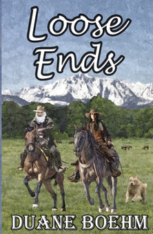 Loose Ends by Duane Boehm - Paperback