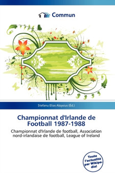 Championnat D'Irlande de Football 1987-1988 by Stefanu Elias Aloysius - Paperback