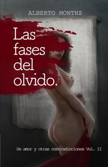 Las fases del olvido : De amor y otras contradicciones vol. 2 by Melanie Domingo - Paperback
