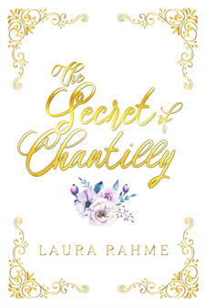 The Secret of Chantilly by Laura Rahme - Paperback