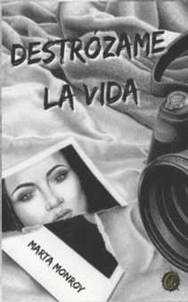 Destrozame La Vida by Marta Monroy - Paperback
