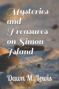 Mysteries and Treasures on Simon Island by Dawn M Lewis - Paperback