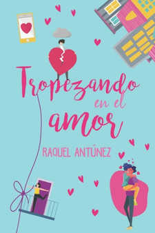 Tropezando en el amor by Raquel Antunez - Paperback