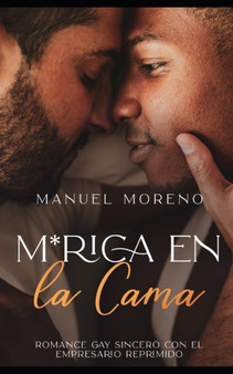 M*rica en la Cama : Romance Gay Sincero con el Empresario Reprimido by Manuel Moreno - Paperback