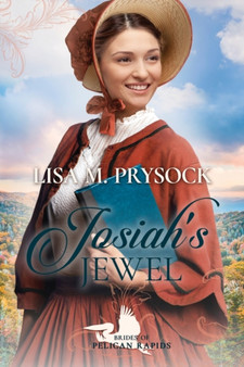 Josiah's Jewel (Brides of Pelican Rapids, Book 16) by Lisa Prysock - Paperback