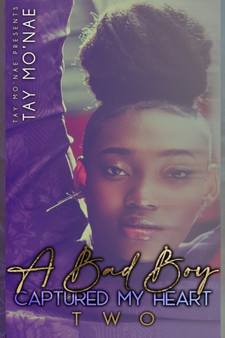 A Bad Boy Captured My Heart 2 by Tay Mo'nae - Paperback