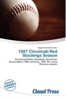 1887 Cincinnati Red Stockings Season by L Egaire Humphrey - Paperback