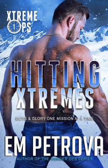 Hitting Xtremes : 1 by Em Petrova - Paperback