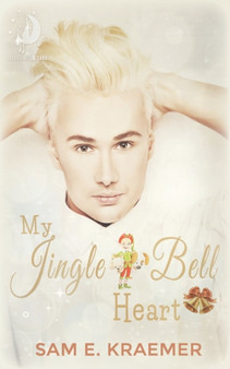 My Jingle Bell Heart by Sam E Kraemer - Paperback