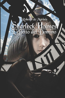 Sherlock Holmes - L'effetto del Domino : 2 by Roberto de Marinis - Paperback