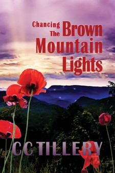 Chancing the Brown Mountain Lights : 5 by Christy Tillery French - Paperback
