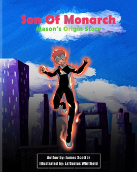 Son Of Monarch : Mason's Origin Story by James B Jr Scott - Paperback