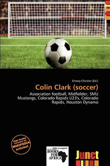 Colin Clark (Soccer) by Emory Christer - Paperback