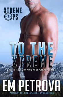 To the Xtreme : 2 by Em Petrova - Paperback