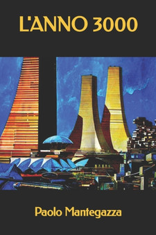 L'Anno 3000 : 131 by Paolo Mantegazza - Paperback
