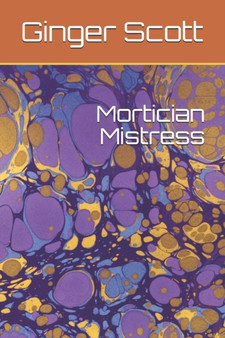 Mortician Mistress by Ginger Scott - Paperback