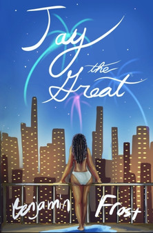 Jay the Great by Benjamin Frost - Paperback