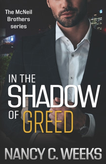 In the Shadow of Greed : Book 1 : 1 by Nancy C Weeks - Paperback