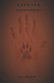 Laekner : Werewitch Book 4 : 4 by R a Dillow - Paperback