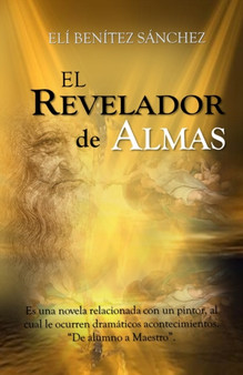 El revelador de almas : De alumno a maestro by Eli Benitez Sanchez - Paperback