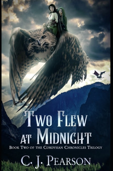 Two Flew at Midnight : Book Two of the Cordysian Chronicles Trilogy : 2 by C J Pearson - Paperback