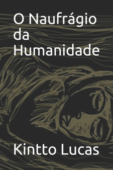 O Naufragio da Humanidade by Kintto Lucas - Paperback