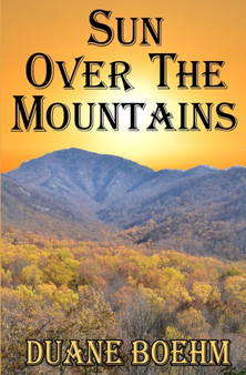 Sun Over The Mountains by Duane Boehm - Paperback