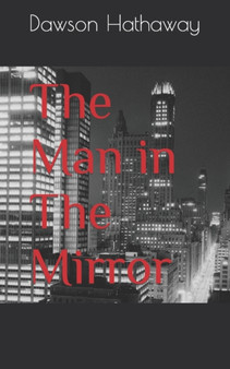 The Man in The Mirror by Hathaway Dawson T. Hathaway - Paperback