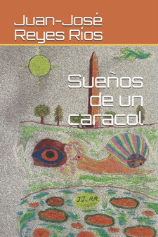 Suenos de un caracol by Juan-Jose Reyes Rios - Paperback