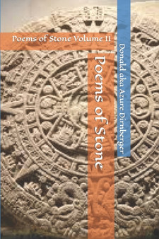 Poems of Stone : Poems of Stone Volume II by Donald Aka Azure Dirnberger - Paperback