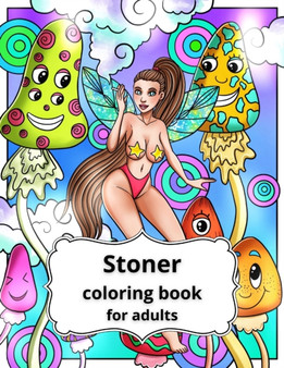 Stoner Girls Coloring Book for Adults : Psychedelic Trippy Coloring for Adults by Emilia Bengtson - Paperback