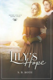 Lily's Hope by Roth S. B. Roth - Paperback