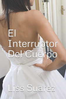 El Interruptor Del Cuerpo by L Suarez - Paperback