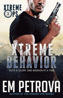 Xtreme Behavior : 3 by Em Petrova - Paperback