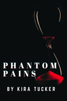 Phantom Pains by Kira Tucker - Paperback