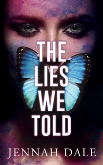 The Lies We Told by Jennah Dale - Paperback