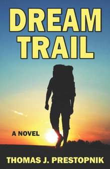 Dream Trail by Thomas J Prestopnik - Paperback