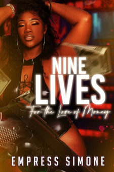 Nine Lives : For the Love of Money by Empress Simone - Paperback