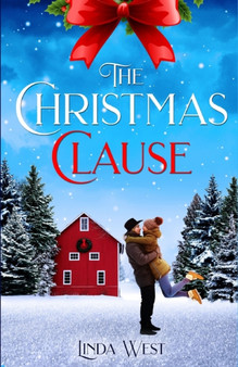 The Christmas Clause : A Sweet Small Town Christmas Romance Novel by Linda West - Paperback