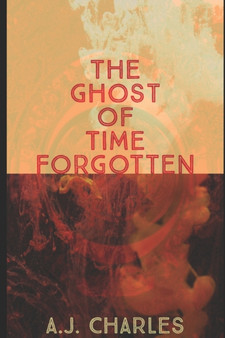 The Ghost of Time Forgotten by A J Charles - Paperback