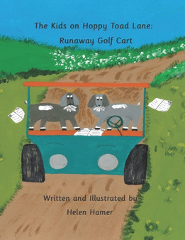 The Kids on Hoppy Toad Lane : Runaway Golf Cart by Helen Hamer - Paperback