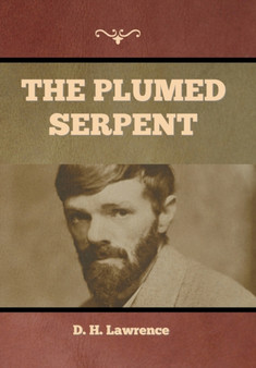 The Plumed Serpent by D H Lawrence - Hardback